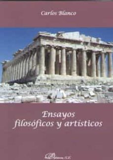 ensayos filosoficos y artisticos-carlos blanco-9788491486008