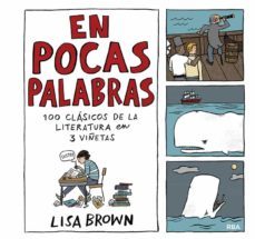 en pocas palabras: 100 clasicos de la literatura en 3 viñetas-9788491876908