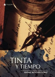 tinta y tiempo-rafael roldan lopez-9788491941408