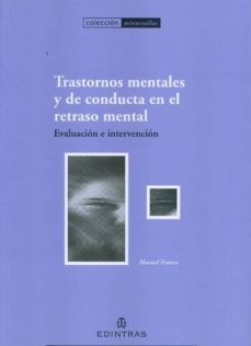trastornos mentales y de conducta en el retraso mental. evaluacio n e intervencion-manuel franco-9788492387908