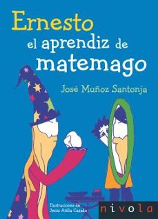 ernesto aprendiz de matemago (3ª ed)-jose muñoz santonja-9788492493708