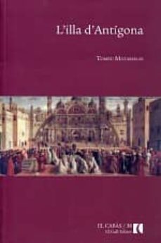 l illa d antigona-tomeu matamalas grimalt-9788492574308