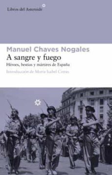 a sangre y fuego: heroes, bestias y martires de españa-9788492663408