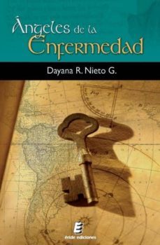 angeles de la enfermedad-dayana r. nieto g.-9788492732708