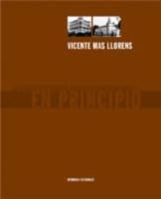 en principio: el marco etico de la arquitectura moderna-vicente mas llorens-9788493354008