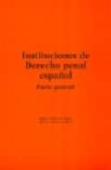 instituciones de derecho penal español: parte general-9788493410308