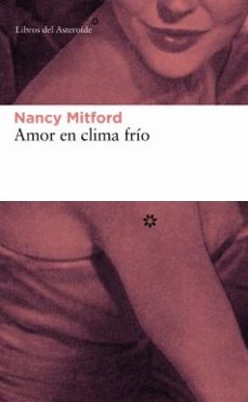amor en clima frio-nancy mitford-9788493501808