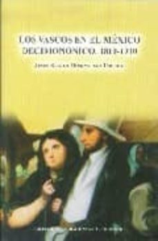 los vascos en el mexico decimononico, 1810-1910-9788493503208