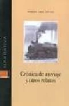 cronica de un viaje y otros relatos-9788493601508
