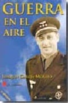 guerra en el aire-joaquin garcia morato-9788493625108