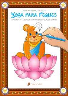 yoga para peques. mi primer libro de yoga. aprende y colorea con divertidas actividades-9788493692308