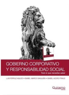 gobierno corporativo y responsabilidad social: todo lo que necesi tas saber-9788493769208