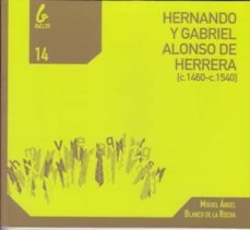 hernando y gabriel alonso de herrera (c. 1460-c.1540): dos humani stas talaveranos-miguel angel blanco de la rocha-9788493789008