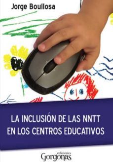 la inclusion de las nntt en los centros educativos-jorge boullosa-9788493846008