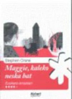 maggie, kaleko neska bat-stephen crane-9788493957308
