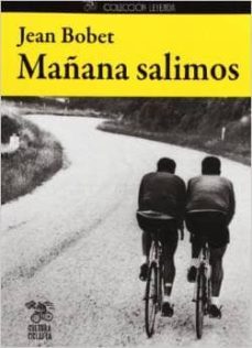 mañana salimos-jean bobet-9788493994808