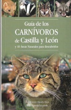 guia de los carnivoros de castilla y leon-angel javier españa baez-angel iglesias izquierdo-9788494046308