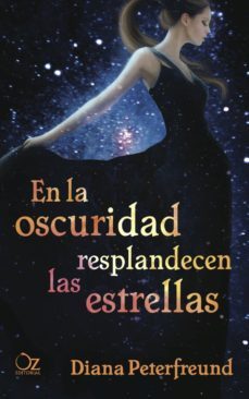 en la oscuridad resplandecen las estrellas-diana peterfreund-9788494172908