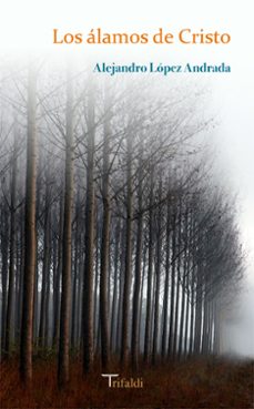 los alamos de cristo-alejandro lopez andrada-9788494205408