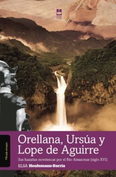 orellana, ursua y lope de aguirre-9788494214608
