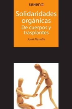 solidaridades organicas: de cuerpos y trasplantes-9788494265808