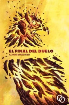 el final del duelo-alejandro marcos ortega-9788494318108