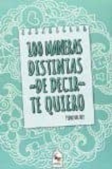 100 maneras distintas de decir te quiero-pedro del rey-9788494446108