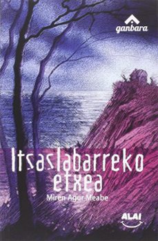 itsaslabarreko etxea-miren agur meabe-9788494501708