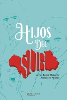 hijos del sur-javier lopez menacho-9788494534508