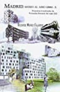 madrid, museo al aire libre (3): proyectos irrealizados de viviendas sociales del siglo xxi-9788494652608