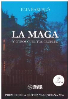 la maga y otros cuentos crueles-9788494706608