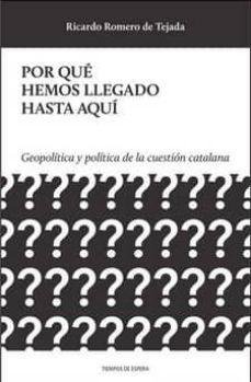 por que hemos llegado hasta aqui-ricardo romero de tejada-9788494747908