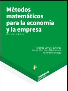 metodos matematicos para la economia y la empresa-angeles camara sanchez-9788494757808