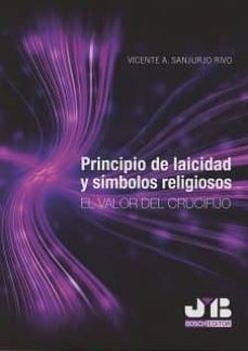 principios de laicidad y simbolos religiosos-vicente a. sanjurjo rivo-9788494763908