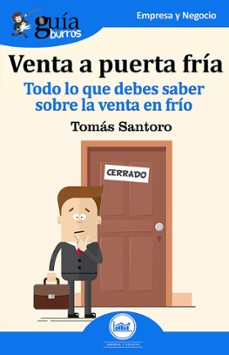 guiaburros venta a puerta fria: todo lo que debes saber sobre la venta en frio-tomas santoro-9788494864308