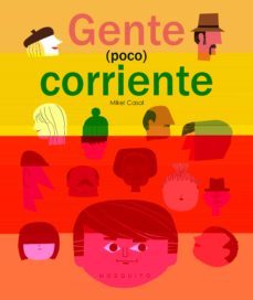 gente (poco) corriente-mikel casal-9788494896408