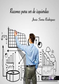 razones para ser de izquierdas-jesus senra rodriguez-9788494921308