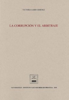 la corrupcion y el arbitraje-victoria garin gimenez-9788494945908