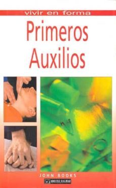 primeros auxilios (vivir en forma)-john books-9788495390608