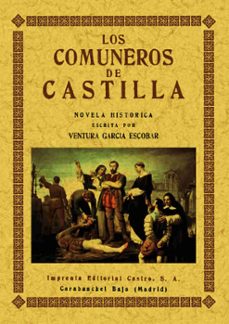 los comuneros de castilla (ed. facsimil de la ed. de carabanchel alto (madrid) (ed. facsimil)-ventura garcia escobar-9788495636508