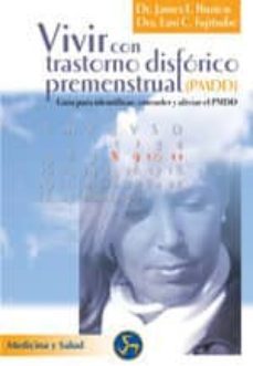 vivir con trastorno disforico premenstrual (pmdd)-james w. huston-john huston-lani c. fujitsubo-9788495973108