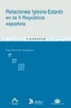 relaciones iglesia-estado en la ii republica española-9788496354708