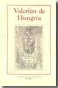 valerian de hungria (edicion de jesus duce garcia)-dionis clemente-9788496408708