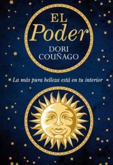 el poder: la mas pura belleza esta en tu interior-dori couñago-9788496632608