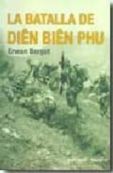 la batalla de dien bien phu-erwan bergot-9788496803008
