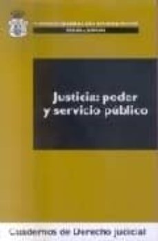justicia: poder y servicio publico-faustino gutierrez alviz-9788496809208