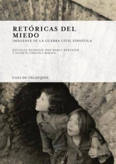 retoricas del miedo. imagenes de la guerra civil española-9788496820708