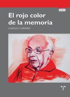 el rojo color de la memoria-lorenzo cordero rosete-9788497047708