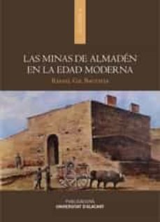 las minas de almaden en la edad moderna-rafael gil bautista-9788497174008