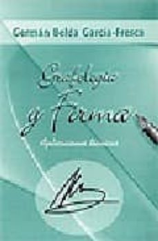 grafologia y firma. aplicaciones tecnicas-german belda garcia fresca-9788497272308
